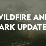 wildfire and park updates